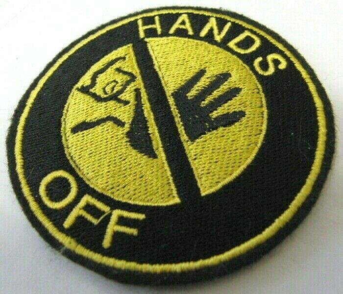 HANDS OFF Embroidered Patch Badge Sew on 7cm New